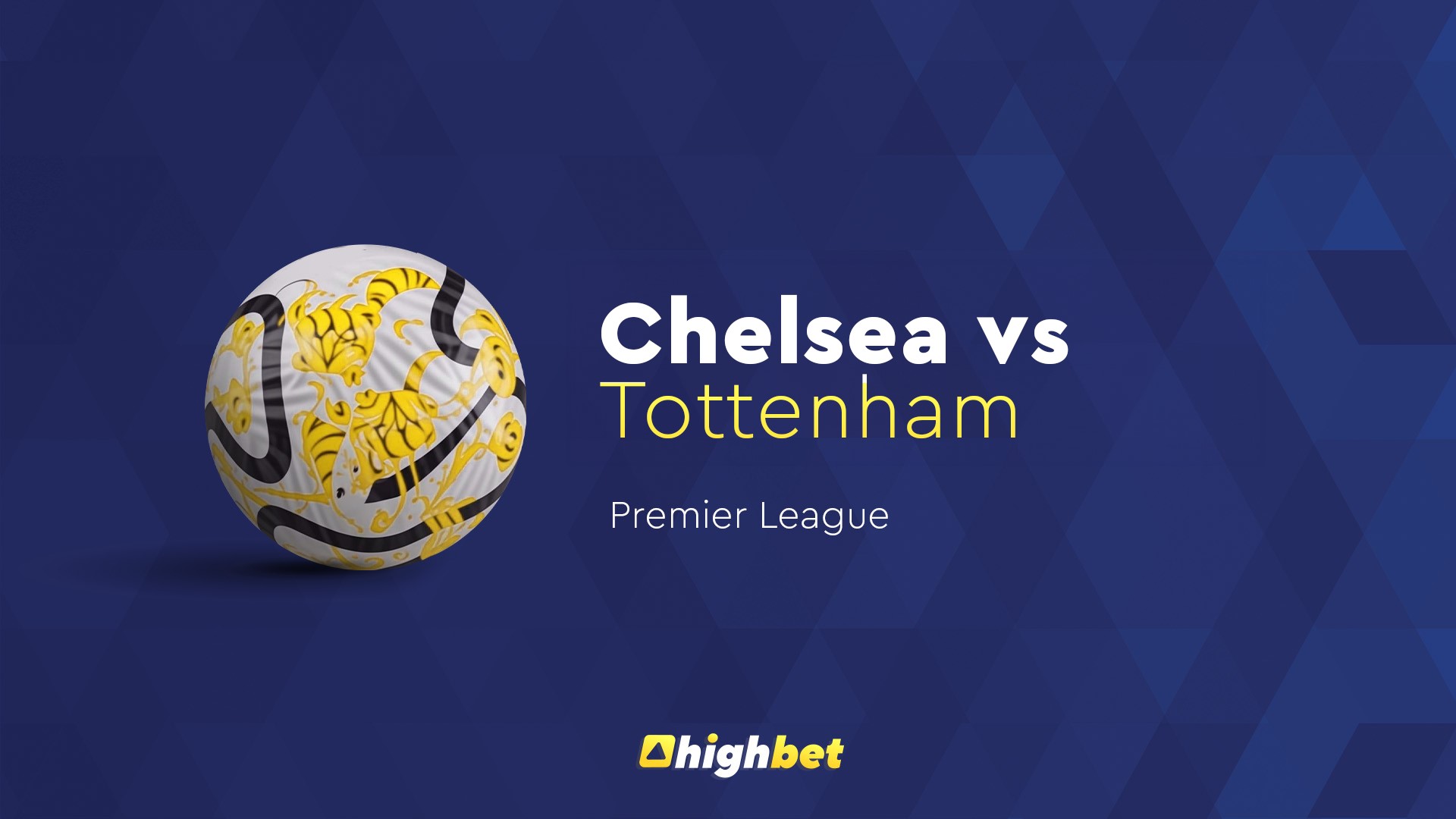 Chelsea vs Tottenham - Highbet Preview - Premier League Prediction